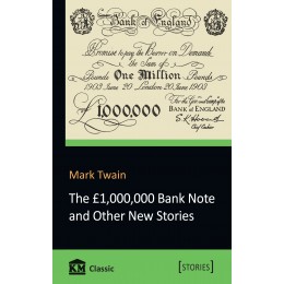 The 1,000,000 Bank Note and Other New Stories
